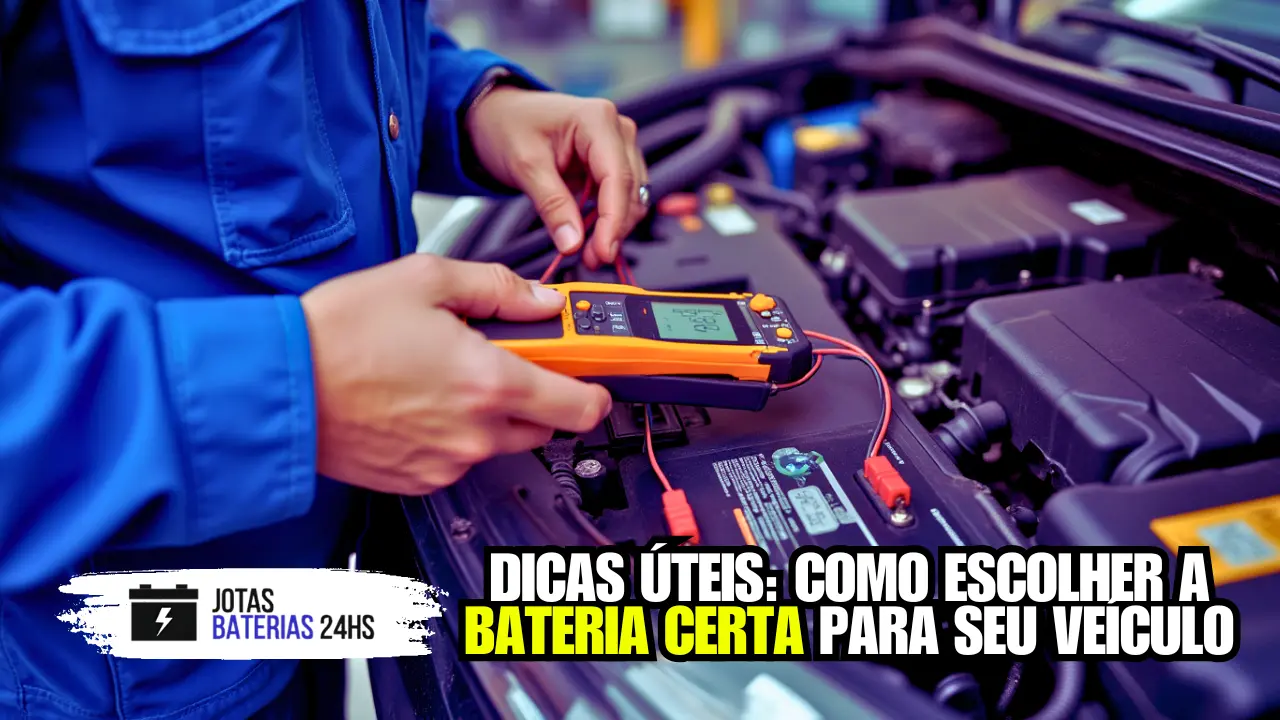como escolher a bateria certa do veículo